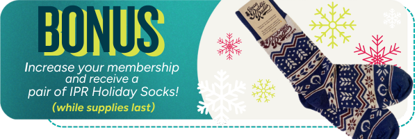 Bonus increase your membership to receive a pair of IPR Holiday Socks